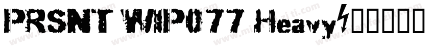 PRSNT WIP077 Heavy字体转换